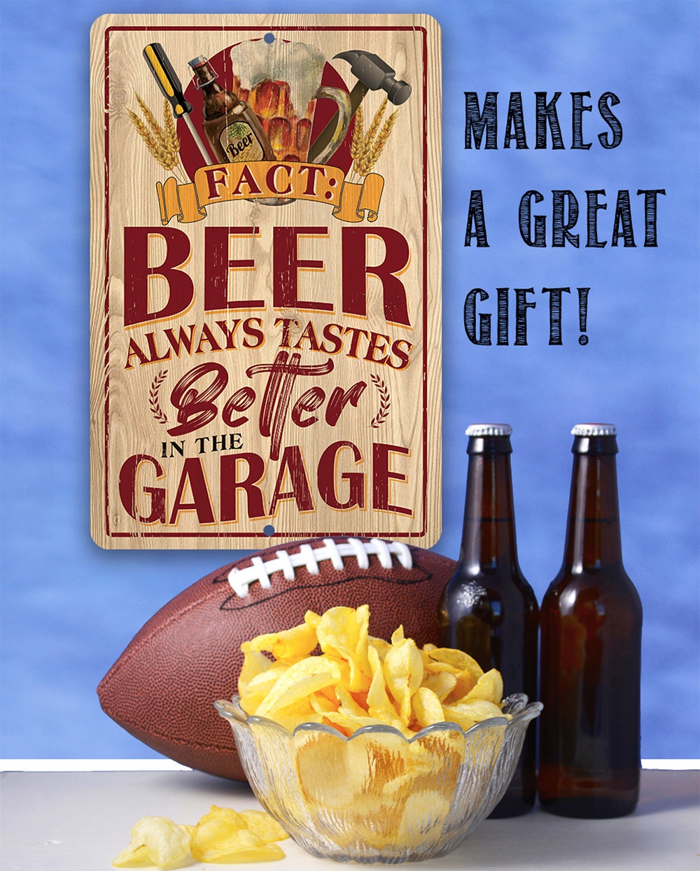 Beer Always Tastes Better in the Garage - Metal Sign